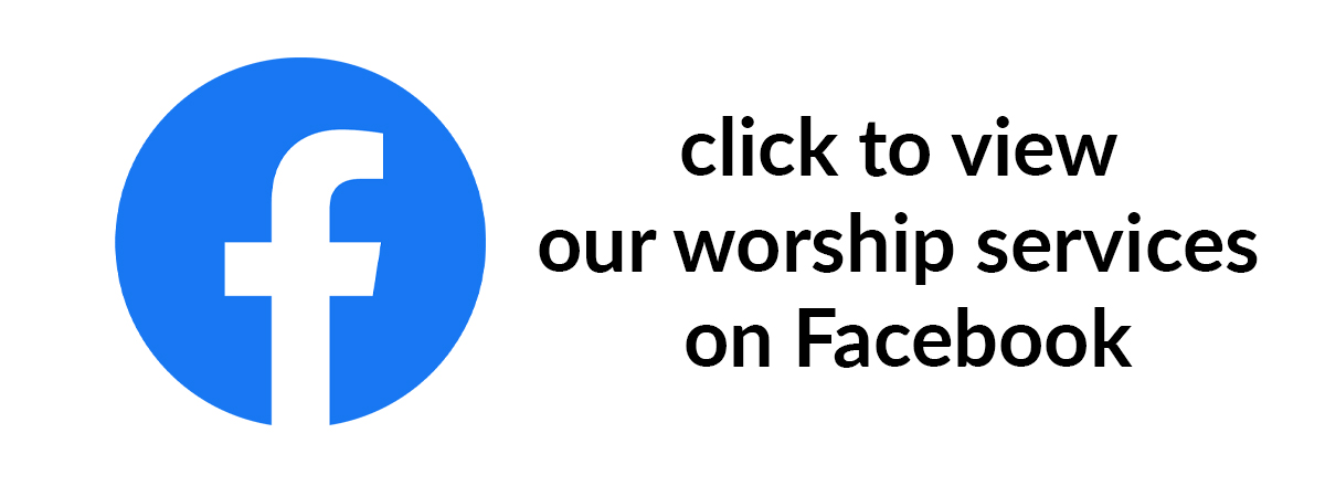 Click to view our worship services on Facebook